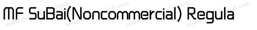 MF SuBai(Noncommercial) Regular字体转换